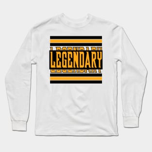 Legendary Long Sleeve T-Shirt